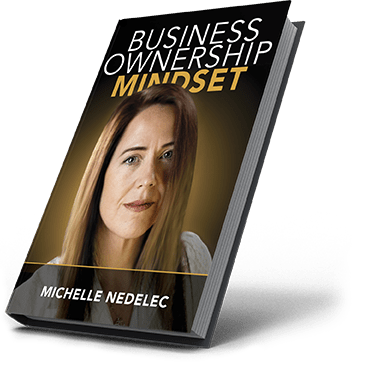 Business Ownership Mindset Book by Michelle Nedelec